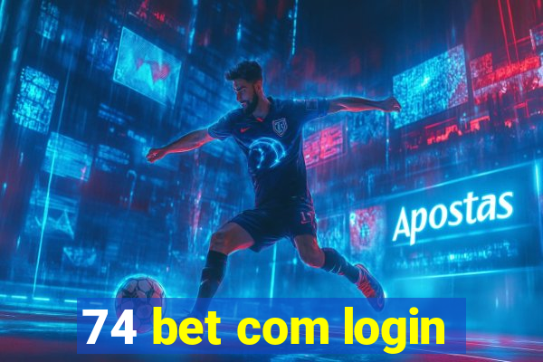 74 bet com login