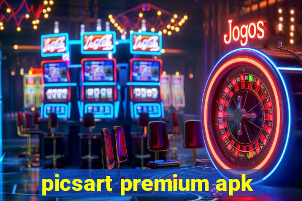 picsart premium apk