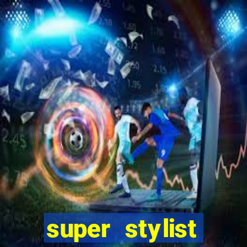 super stylist dinheiro e diamante infinito ios
