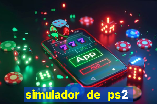 simulador de ps2 para pc