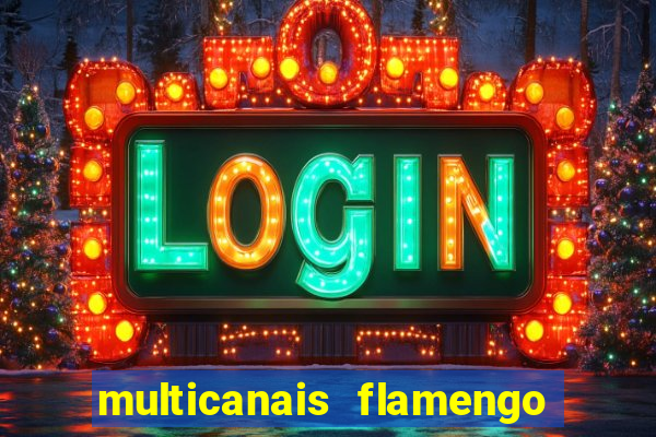 multicanais flamengo x corinthians