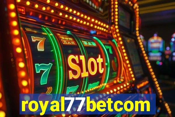 royal77betcom