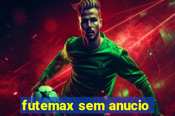 futemax sem anucio