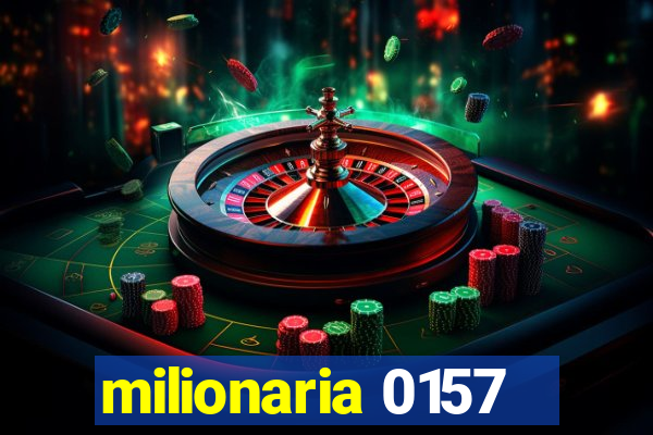milionaria 0157