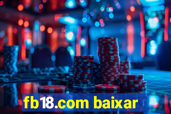 fb18.com baixar
