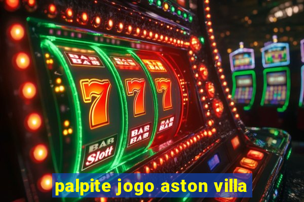 palpite jogo aston villa