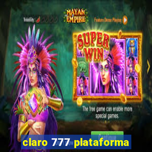 claro 777 plataforma