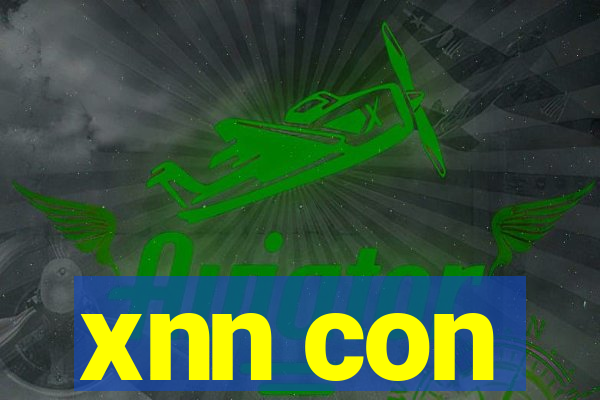 xnn con