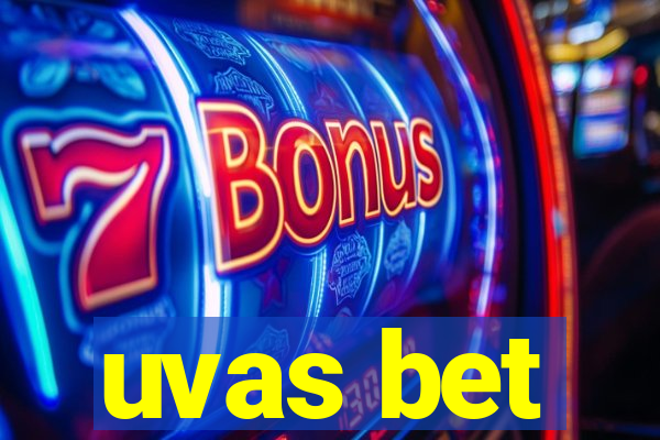 uvas bet