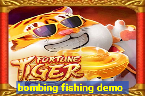 bombing fishing demo