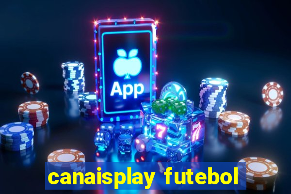 canaisplay futebol