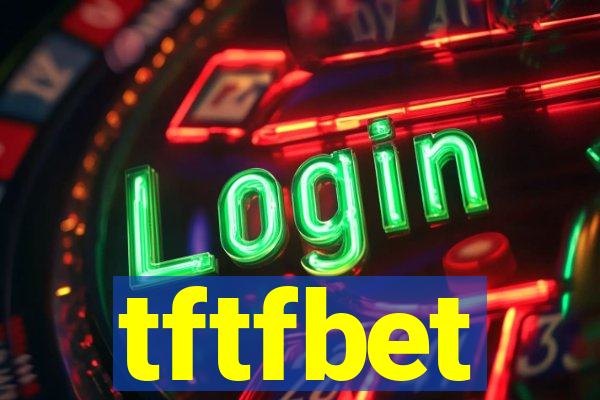 tftfbet