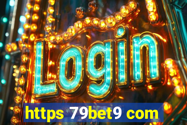 https 79bet9 com
