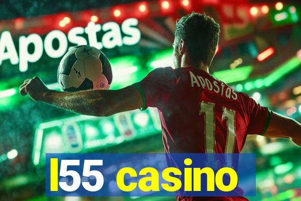 l55 casino