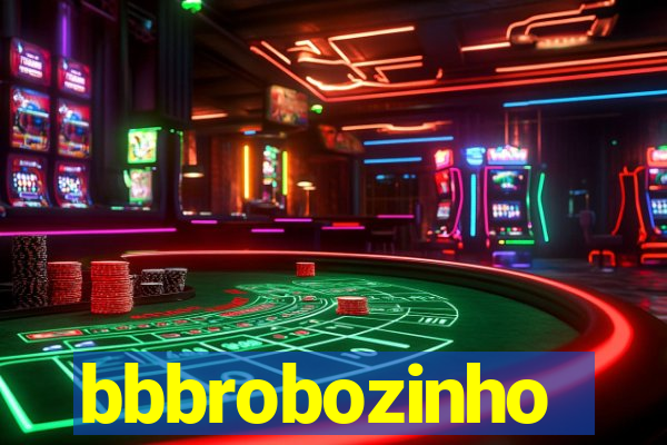 bbbrobozinho