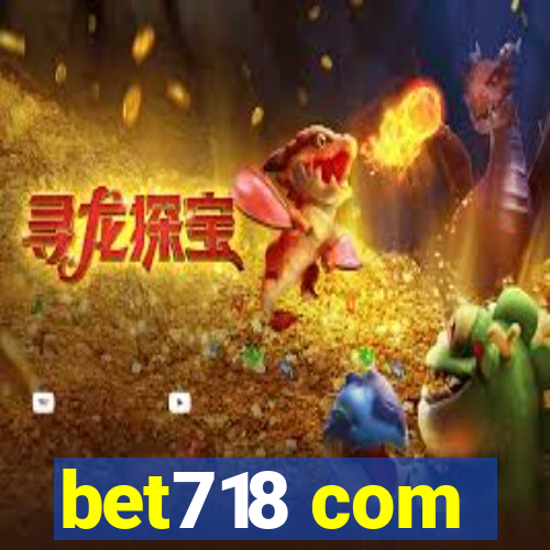bet718 com