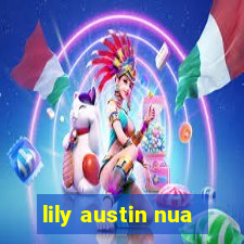 lily austin nua