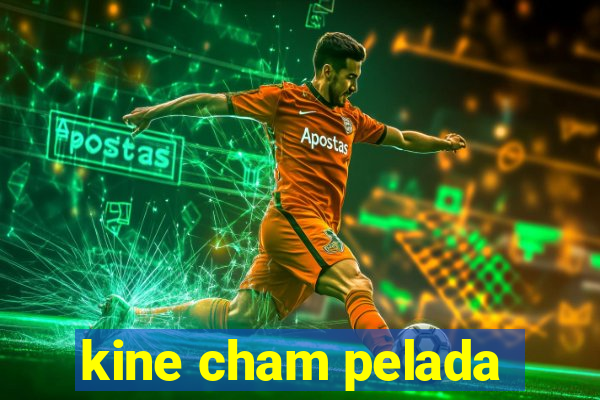 kine cham pelada