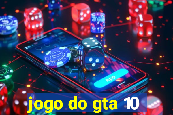jogo do gta 10