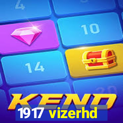 1917 vizerhd