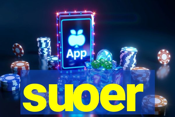 suoer