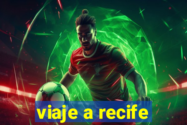 viaje a recife