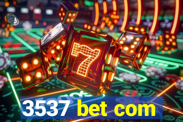 3537 bet com