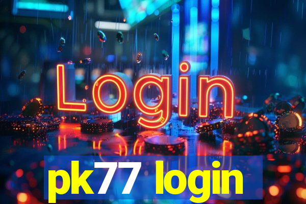 pk77 login