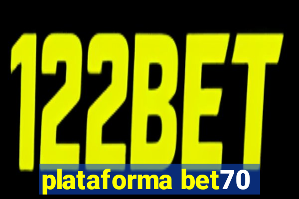 plataforma bet70