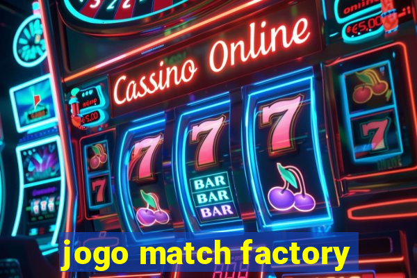 jogo match factory