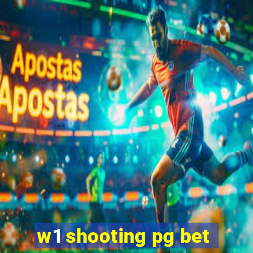 w1 shooting pg bet
