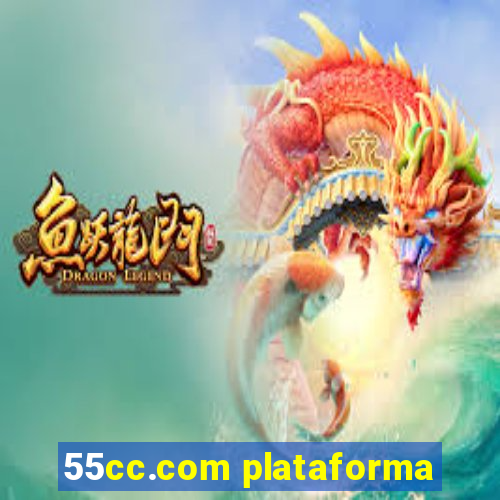 55cc.com plataforma