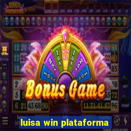 luisa win plataforma