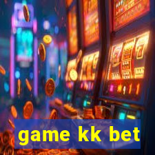 game kk bet