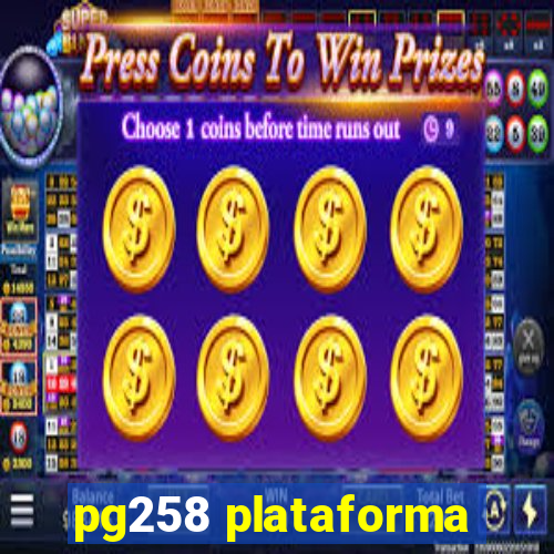 pg258 plataforma