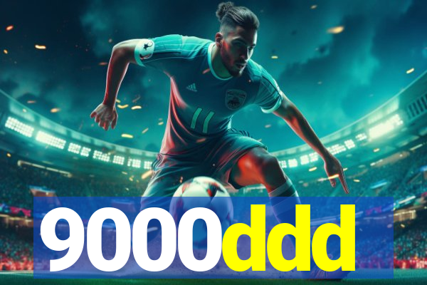 9000ddd