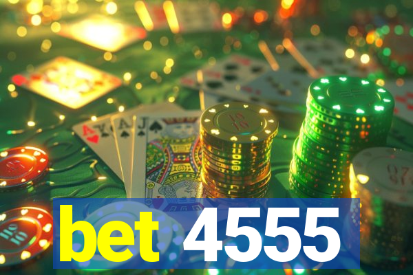 bet 4555