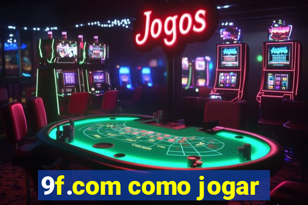 9f.com como jogar