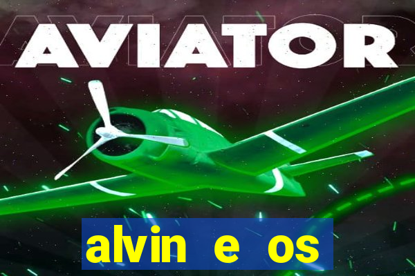 alvin e os esquilos 3 filme completo dublado mega filmes