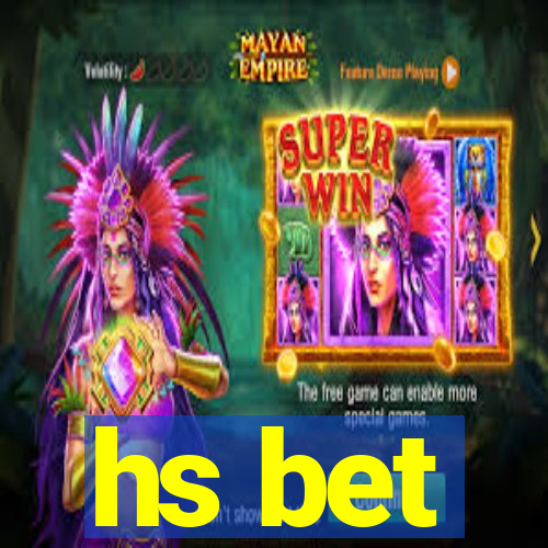 hs bet