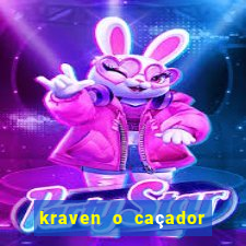 kraven o caçador filme completo dublado download