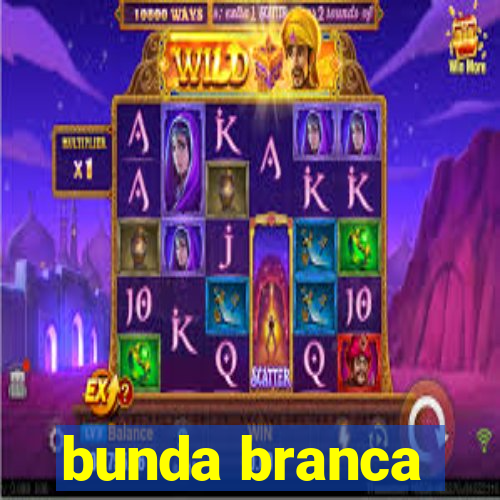 bunda branca