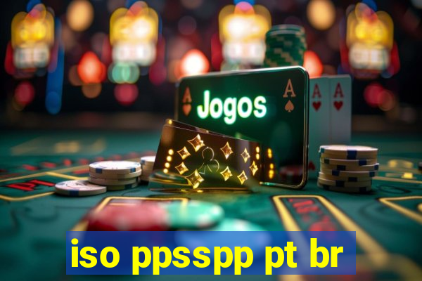 iso ppsspp pt br