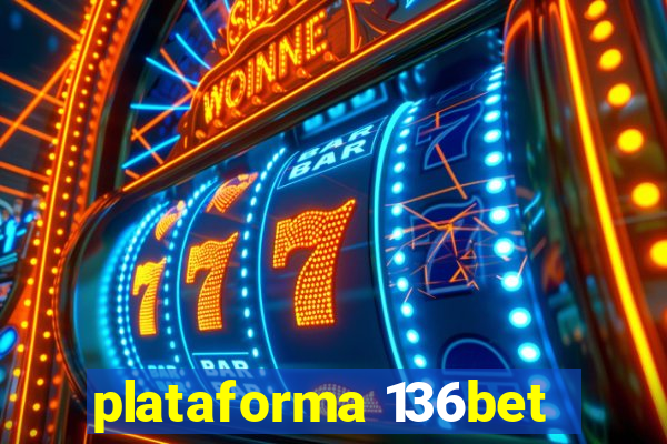 plataforma 136bet