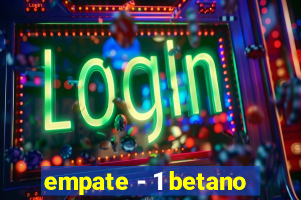 empate - 1 betano