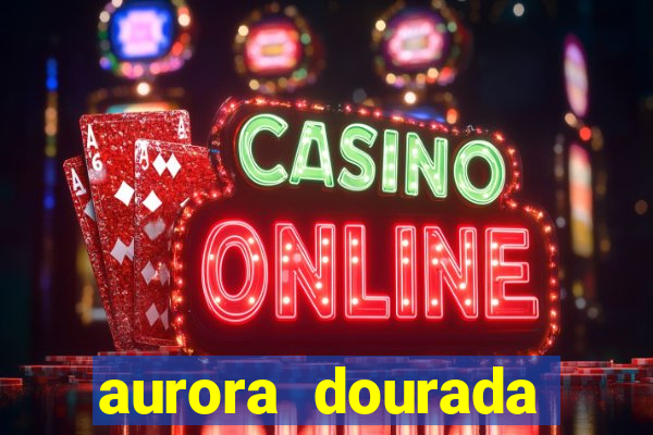 aurora dourada retorno pdf