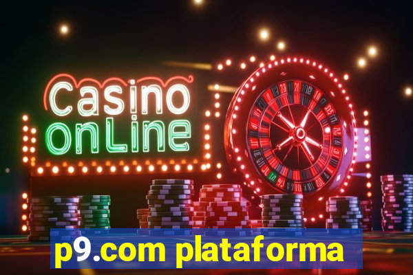 p9.com plataforma