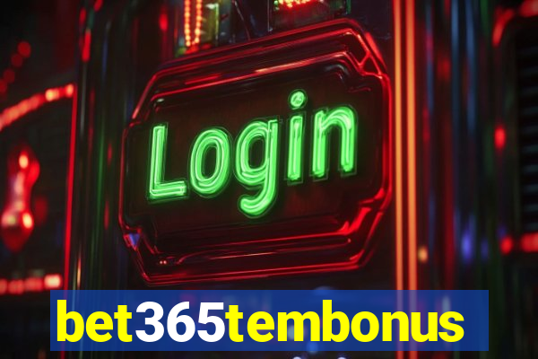 bet365tembonus