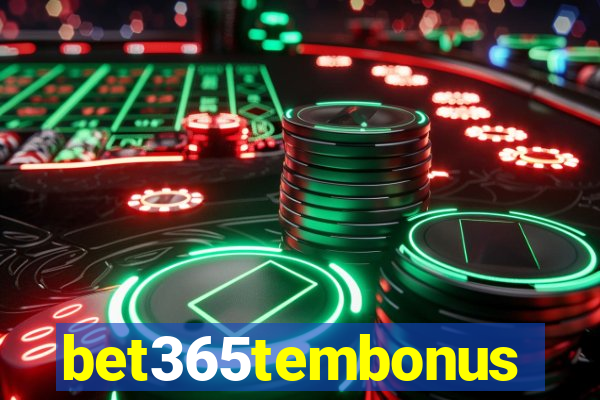 bet365tembonus