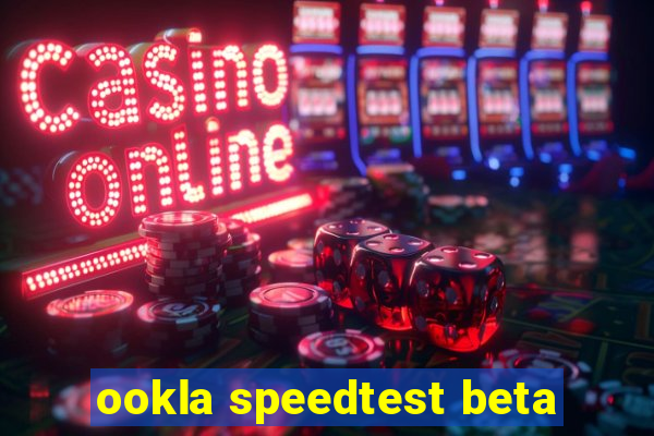 ookla speedtest beta